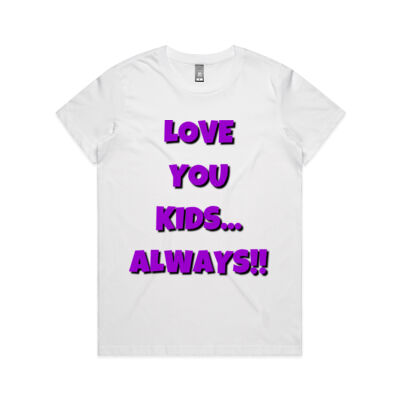 Womens T - Love You Kids Always Thumbnail