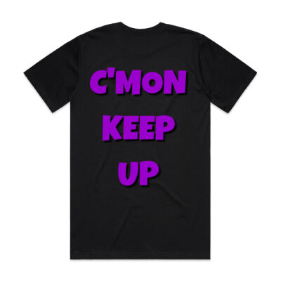 C'mon Keep Up Tshirt Thumbnail